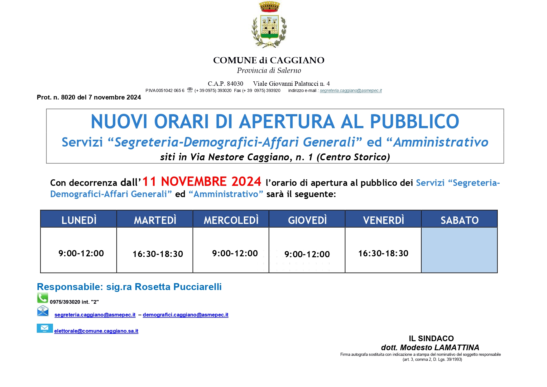 NUOVI ORARI DI APERTURA AL PUBBLICO Servizi “Segreteria-Demografici-Affari Generali” ed “Amministrativo"